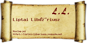 Liptai Libériusz névjegykártya